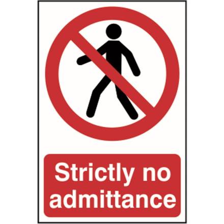 Centurion Hardware Strictly No Admittance Sign - Self-Adhesive Semi-Rigid PVC 200 x 300mm